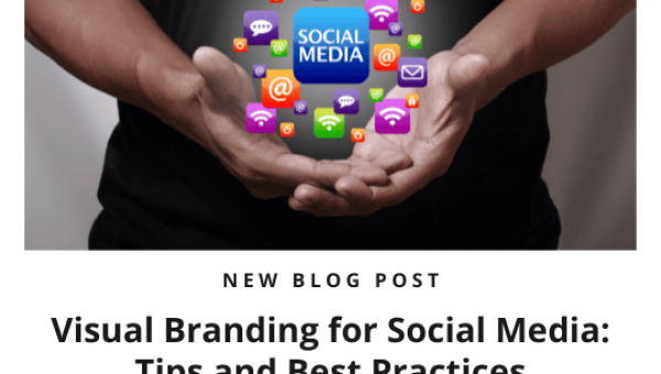 Visual Branding for Social Media: Tips and Best Practices